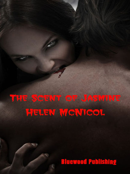 Title details for The Scent of Jasmine by Helen McNicol - Available